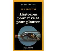 Histoires pour rire et pour pleurer - Bill Pronzini - Gallimard - Poche - Livre