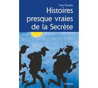 Histoires presques vraies de la secrète