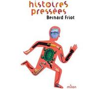 Histoires pressées, Tome 01 Bernard Friot (Auteur), Martin Jarrie (Illustration)