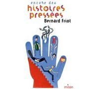 Histoires pressées, Tome 03 Bernard Friot (Auteur), Martin Jarrie (Illustration)