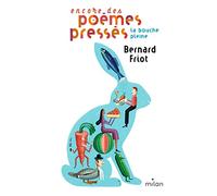 Histoires pressées, Tome 06 – Encore des poèmes pressés : La bouche pleine – MILAN