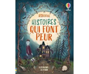 Histoires qui font peur - Contes et histoires illustrés - dès 7 ans