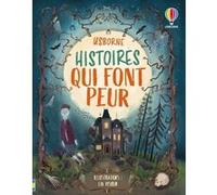 Histoires qui font peur - Contes et histoires illustrés - Dès 7 ans Sam Baer (Adapté), Andy Prentice (Adapté), Russell Punter (Adapté), Jonathan Weil (Adapté), Lia Visirin (Illustration), Laura Nelson