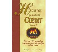 Histoires Qui Touchent Le Coeur Vol2 - Alice Gray