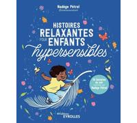 Nadège Petrel – Histoires relaxantes pour enfants hypersensibles – Guide – Broché