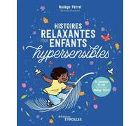 Nadège Petrel – Histoires relaxantes pour enfants hypersensibles – Guide – Broché