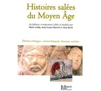 Histoires Salées Du Moyen Age - Edition Ancien Français, Français, Occitan