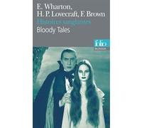 Histoires sanglantes/Bloody Tales Edith Wharton (Auteur), Howard Phillips Lovecraft (Auteur), Fredric Brown (Auteur), Yann Yvinec (Préface), Florence Lévy-Paoloni (Traduction), Yves Rivière (Traductio