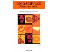 Histoires Sans Gravite - Un Roman De La Province Est-Allemande
