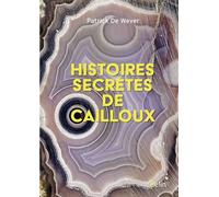 Histoires secrètes de cailloux – Éditions Belin