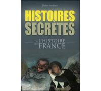 Histoires Secrètes De L'histoire De France