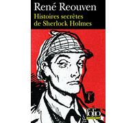 René Reouven – Histoires secrètes de Sherlock Holmes – Celles que Watson a évoquées – Broché