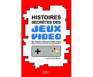 Histoires secrètes des jeux vidéo