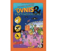 Histoires secrètes d'ovnis et d'extraterrestres - Séverine Vidal - Sens Dessus Dessous - cartonné - Roman junior