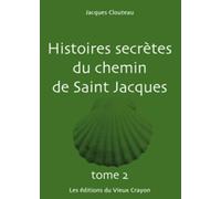 Histoires secrètes du Chemin de Saint-Jacques TOME 2