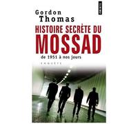 Histoires Secrètes Du Mossad - De 1951 À Nos Jours