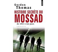 Histoires Secrètes Du Mossad - De 1951 À Nos Jours