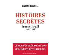 Histoires secrètes: France- Israël (1948-2018)