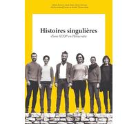 Histoires singulières d'une SCOP en Holacratie