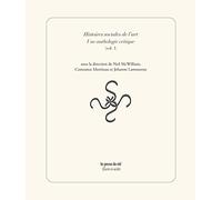 Histoires sociales de l'art: Une anthologie critique (volume 1)