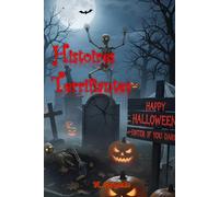 Histoires Terrifiantes: Une collection de récits horrifiques dans des villages italiens et lieux oubliés, où la frontière entre réalité et cauchemar ... pour Halloween, 33 récits originaux.