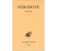 Histoires. Tome V, Livre V : Terpsichore Hérodote (Auteur), Philippe-Ernest Legrand (Edité par)