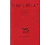 Histoires. Tome VI : Livres XXIX-XXXI. Index général Marcellin Ammien (Auteur), L. Angliviel de la Beaumelle (Notes), Guy Sabbah (Edité par), Jacques Fontaine (Directeur éditorial)