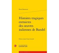 Histoires Tragiques Extraictes Des Oeuvres Italiennes De Bandel