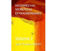 HISTOIRES très SECRETES et EXTRAORDINAIRES: Volume 2