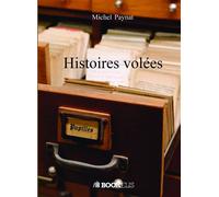 Histoires volées - Michel Paynat - Bookelis - broché - Nouvelles
