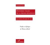 Histoires Vraies De La Presse Régionale - La Somme De Toutes Les Vies