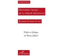 Histoires Vraies De La Presse Régionale - La Somme De Toutes Les Vies