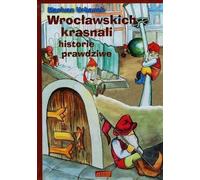 Histoires vraies des nains de Wrocław