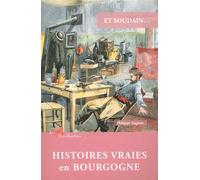 Histoires Vraies En Bourgogne