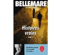 Histoires vraies (Tome 2) Pierre Bellemare (Auteur), Jacques Antoine (Auteur)