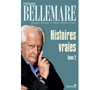 Histoires vraies - tome 2 Tome 2 - Pierre Bellemare - Editions N.1 - broché - Livre