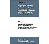 Histological Studies Of The Human Thyroid Gland Observed From The Viewpoint Of Its Postnatal Development