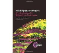 Histological Techniques: An Introduction for Beginners in Toxicology - [Livre en VO] Maynard, Downes, Finney (Auteur)