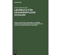 Histologie, Anatomie, Allgemeine Chirurgische Krankheitslehre, Ausgewählte Kapitel Aus Der Speziellen Chirurgie