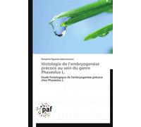 Histologie de l embryogenèse précoce au sein du genre phaseolus l. - NDOUTOUMOU-P - P.academiques Francophones - broché - Essai