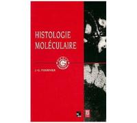 Histologie Moléculaire - Applications Des Techniques De La Biologie Moléculaire À L'histologie