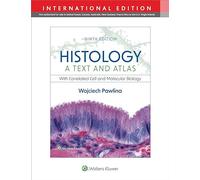 Histology: A Text and Atlas: with Correlated Cell and Molecular Biology