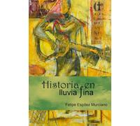 Histora en lluvia fina