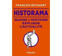 Historama - Quand L'histoire Explique L'actualité