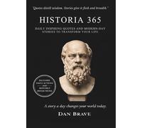 Historia 365: Daily Inspiring Quotes and Modern-Day Stories to Transform Your Life