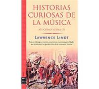 Historia, Curiosas De La Musica, Asi Como Suena2, Ma Non Troppomusica Lindt Lawrence (Auteur)