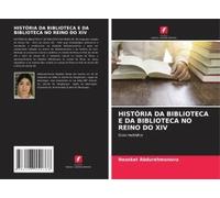 História Da Biblioteca E Da Biblioteca No Reino Do Xiv