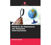 História da Diplomacia nas Relações Internacionais