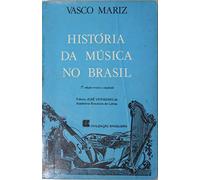 Historia Da Musica No Brasil (Em Portuguese do Brasil)