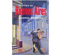 Historia De Buenos Aires Carmen Bernand (Auteur)
